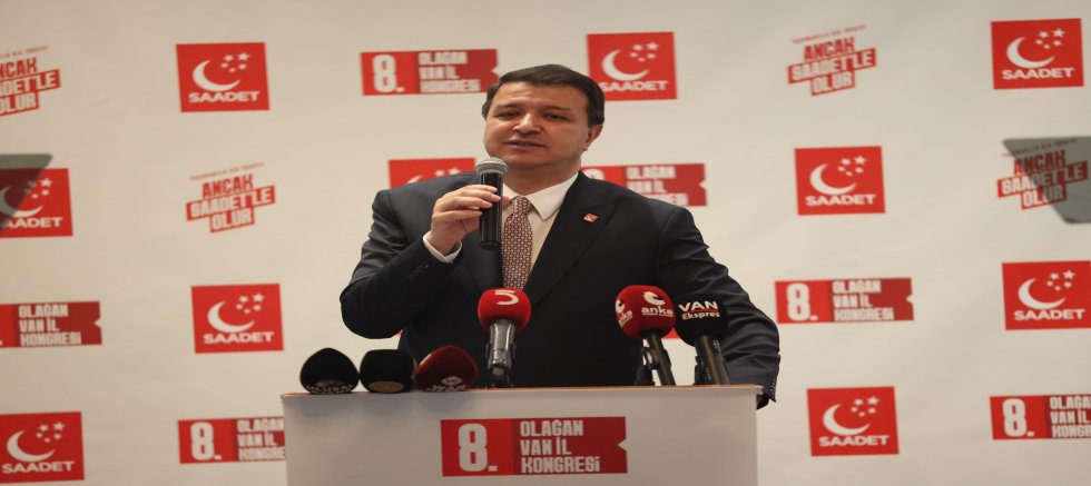 SAADET LİDERİ ARIKAN, PARTİSİNİN VAN İL KONGRESİNDE KONUŞTU 22 YILDA FAİZE 4 TRİLYON 748 MİLYAR 50 MİLYON TL ÖDENDİ! “TÜRKİYE YÜZYILI ÇETELER YÜZYILINA DÖNÜŞTÜ!” 